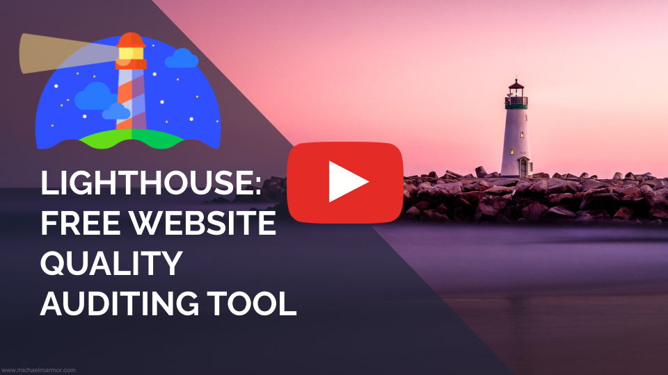 VIDEO: Lighthouse: Free Website Quality Auditing Tool